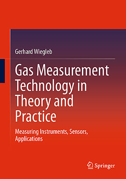 Livre Relié Gas Measurement Technology in Theory and Practice de Gerhard Wiegleb