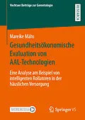 E-Book (pdf) Gesundheitsökonomische Evaluation von AAL-Technologien von Mareike Mähs
