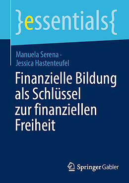 E-Book (pdf) Finanzielle Bildung als Schlüssel zur finanziellen Freiheit von Manuela Serena, Jessica Hastenteufel