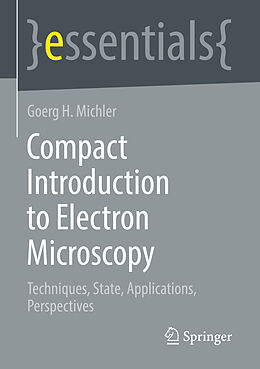 Couverture cartonnée Compact Introduction to Electron Microscopy de Goerg H. Michler