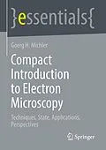 E-Book (pdf) Compact Introduction to Electron Microscopy von Goerg H. Michler