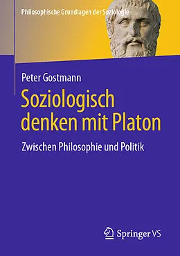 E-Book (pdf) Soziologisch denken mit Platon von Peter Gostmann