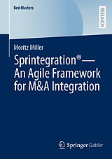 eBook (pdf) Sprintegration® - An Agile Framework for M&A Integration de Moritz Miller