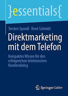 E-Book (pdf) Direktmarketing mit dem Telefon von Torsten Spandl, René Schmidt