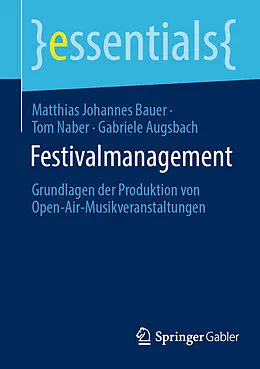 E-Book (pdf) Festivalmanagement von Matthias Johannes Bauer, Tom Naber, Gabriele Augsbach