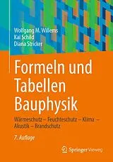 E-Book (pdf) Formeln und Tabellen Bauphysik von Wolfgang M. Willems, Kai Schild, Diana Stricker