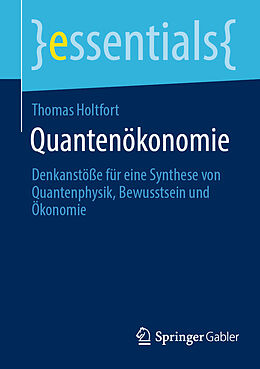 Kartonierter Einband Quantenökonomie von Thomas Holtfort