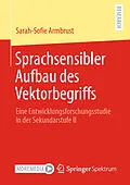 E-Book (pdf) Sprachsensibler Aufbau des Vektorbegriffs von Sarah-Sofie Armbrust