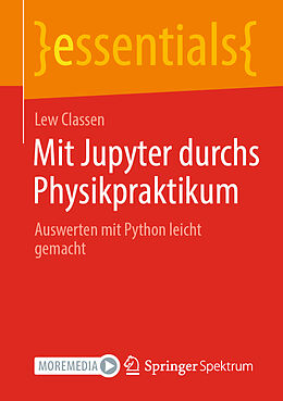 Kartonierter Einband Mit Jupyter durchs Physikpraktikum von Lew Classen