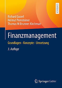 Kartonierter Einband Finanzmanagement von Richard Guserl, Helmut Pernsteiner, Thomas M Brunner-Kirchmair