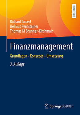 E-Book (pdf) Finanzmanagement von Richard Guserl, Helmut Pernsteiner, Thomas M Brunner-Kirchmair