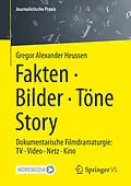 E-Book (pdf) Fakten · Bilder · Töne · Story von Gregor Alexander Heussen