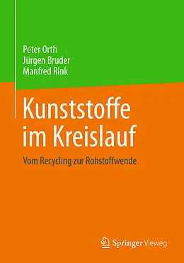 E-Book (pdf) Kunststoffe im Kreislauf von Peter Orth, Jürgen Bruder, Manfred Rink