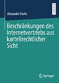 E-Book (pdf) Beschränkungen des Internetvertriebs aus kartellrechtlicher Sicht von Alexander Fuchs