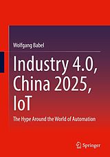 eBook (pdf) Industry 4.0, China 2025, IoT de Wolfgang Babel