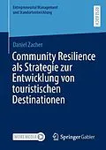 E-Book (pdf) Community Resilience als Strategie zur Entwicklung von touristischen Destinationen von Daniel Zacher