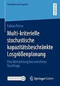 E-Book (pdf) Multi-kriterielle stochastische kapazitätsbeschränkte Losgrößenplanung von Fabian Friese