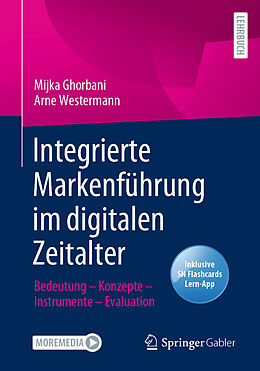 Set mit div. Artikeln (Set) Integrierte Markenführung im digitalen Zeitalter von Mijka Ghorbani, Arne Westermann