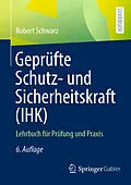 E-Book (pdf) Geprüfte Schutz- und Sicherheitskraft (IHK) von Robert Schwarz