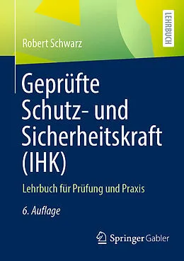 E-Book (pdf) Geprüfte Schutz- und Sicherheitskraft (IHK) von Robert Schwarz