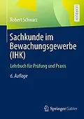 E-Book (pdf) Sachkunde im Bewachungsgewerbe (IHK) von Robert Schwarz