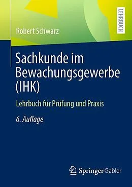 E-Book (pdf) Sachkunde im Bewachungsgewerbe (IHK) von Robert Schwarz