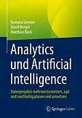 E-Book (pdf) Analytics und Artificial Intelligence von Ramona Greiner, David Berger, Matthias Böck