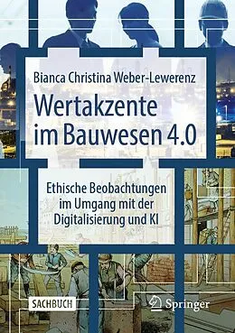E-Book (pdf) Wertakzente im Bauwesen 4.0 von Bianca Christina Weber-Lewerenz