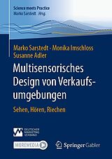 E-Book (pdf) Multisensorisches Design von Verkaufsumgebungen von Marko Sarstedt, Monika Imschloss, Susanne Adler