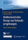E-Book (pdf) Multisensorisches Design von Verkaufsumgebungen von Marko Sarstedt, Monika Imschloss, Susanne Adler