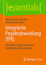 E-Book (pdf) Integrierte Projektabwicklung (IPA) von Simon Christian Becker, Horst Roman-Müller