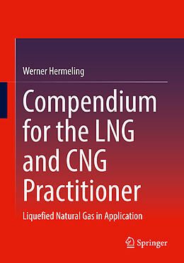 Couverture cartonnée Compendium for the LNG and CNG Practitioner de Werner Hermeling