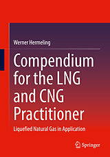 eBook (pdf) Compendium for the LNG and CNG Practitioner de Werner Hermeling