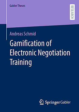 Couverture cartonnée Gamification of Electronic Negotiation Training de Andreas Schmid