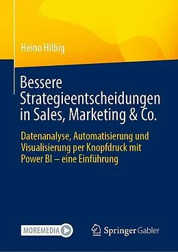 E-Book (pdf) Bessere Strategieentscheidungen in Sales, Marketing & Co. von Heino Hilbig