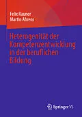 E-Book (pdf) Heterogenität der Kompetenzentwicklung in der beruflichen Bildung von Felix Rauner, Martin Ahrens