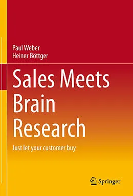 E-Book (pdf) Sales Meets Brain Research von Paul Weber, Heiner Böttger