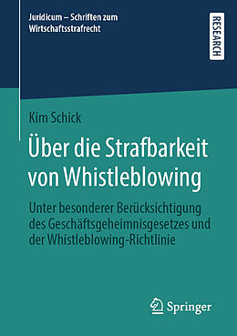 Kartonierter Einband Über die Strafbarkeit von Whistleblowing von Kim Schick