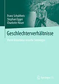E-Book (pdf) Geschlechterverhältnisse von Franz Schultheis, Stephan Egger, Charlotte Hüser