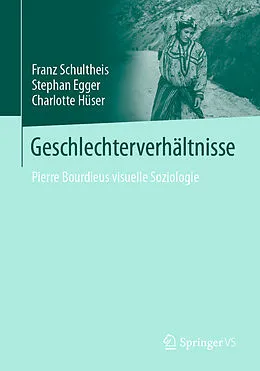 E-Book (pdf) Geschlechterverhältnisse von Franz Schultheis, Stephan Egger, Charlotte Hüser
