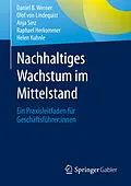 E-Book (pdf) Nachhaltiges Wachstum im Mittelstand von Daniel B. Werner, Olof von Lindequist, Anja Sinz