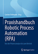 E-Book (pdf) Praxishandbuch Robotic Process Automation (RPA) von 