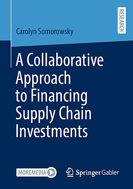 Couverture cartonnée A Collaborative Approach to Financing Supply Chain Investments de Carolyn Somorowsky