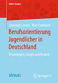 E-Book (pdf) Berufsorientierung Jugendlicher in Deutschland von Christoph Schleer, Marc Calmbach