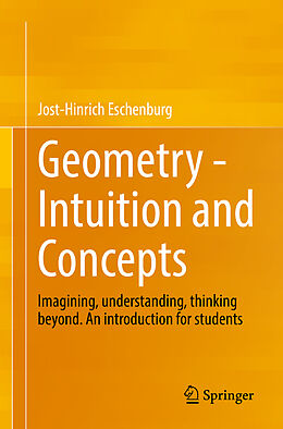 Couverture cartonnée Geometry - Intuition and Concepts de Jost-Hinrich Eschenburg