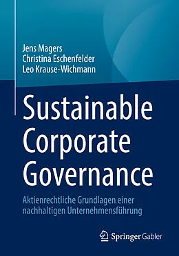 E-Book (pdf) Sustainable Corporate Governance von Jens Magers, Christina Eschenfelder, Leo Krause-Wichmann
