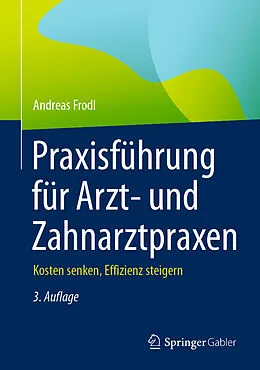 E-Book (pdf) Praxisführung für Arzt- und Zahnarztpraxen von Andreas Frodl