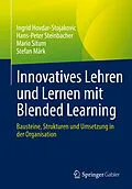 E-Book (pdf) Innovatives Lehren und Lernen mit Blended Learning von Ingrid Hovdar-Stojakovic, Hans-Peter Steinbacher, Mario Situm