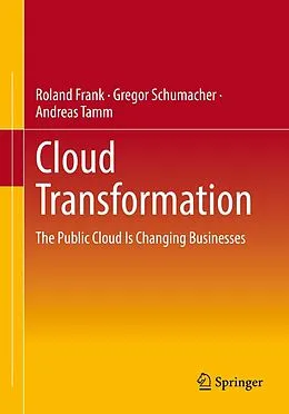 E-Book (pdf) Cloud Transformation von Roland Frank, Gregor Schumacher, Andreas Tamm