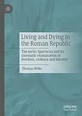 E-Book (pdf) Living and Dying in the Roman Republic von Thomas Wilke